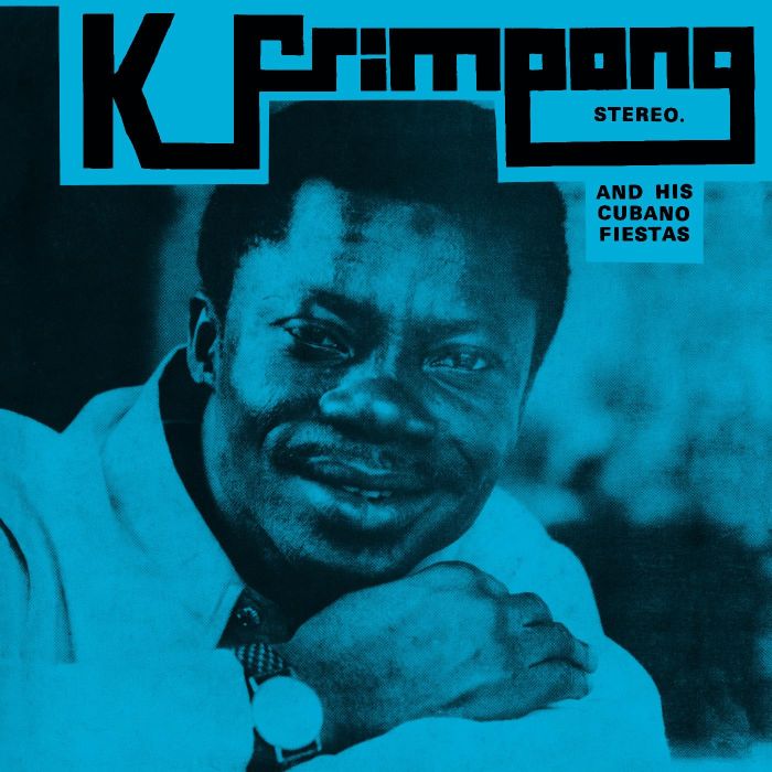 K. FRIMPONG & HIS CUBANO FIESTAS - K. FRIMPONG & HIS CUBANO FIESTAS