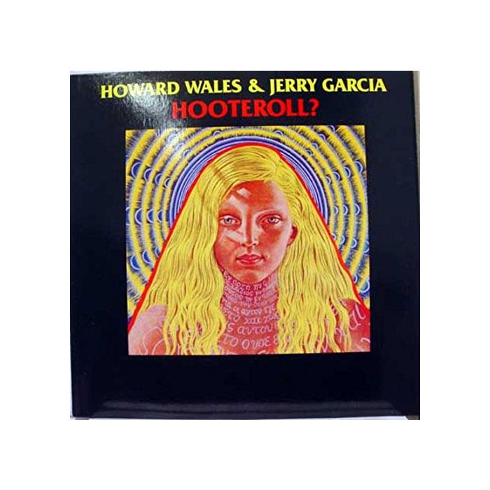 WALES,HOWARD & JERRY GARCIA - HOOTEROLL?