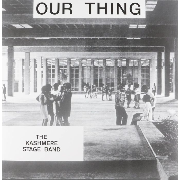 KASHMERE STAGE BAND - OUR THING