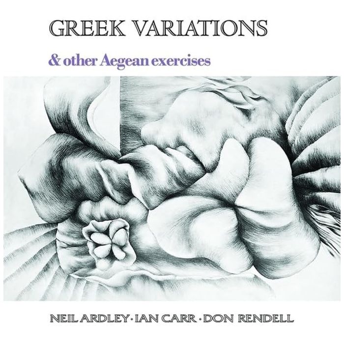 NEIL; IAN CARR; DON RENDELL ARDLEY - GREEK VARIATIONS
