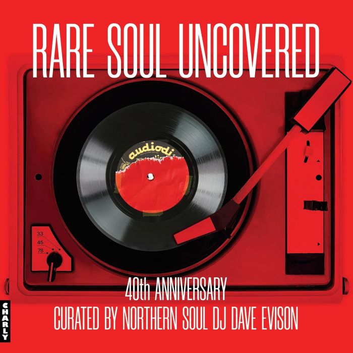 VARIOUS ARTISTS - RARE SOUL UNCOVERED (40TH ANNIVERSARY EDITION)