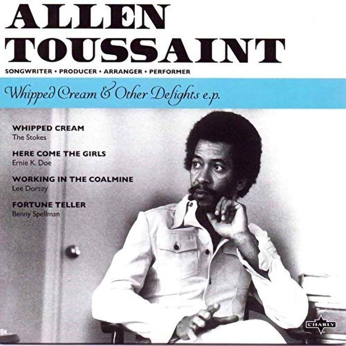 ALLEN TOUSSAINT - WHIPPED CREAM & OTHER DELIGHTS