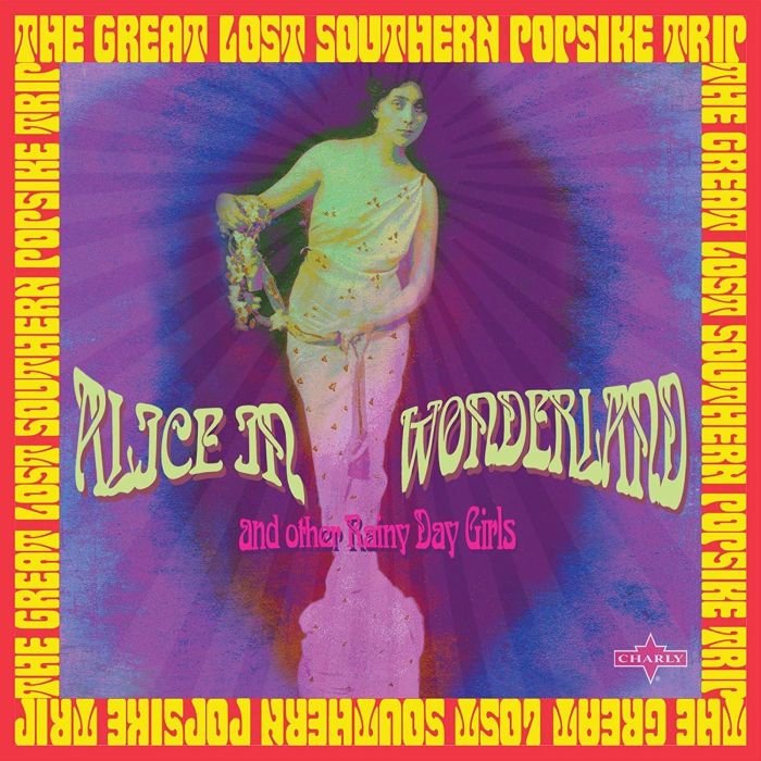 VARIOUS ARTISTS - ALICE IN WONDERLAND & OTHER RAINY DAY GIRLS: THE GREAT LOST SOUTH