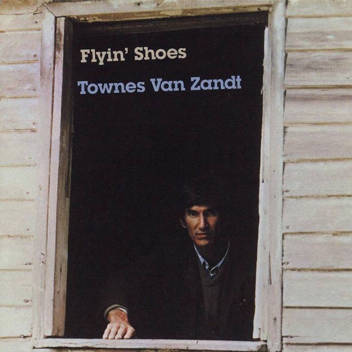 TOWNES VAN ZANDT - FLYIN SHOES