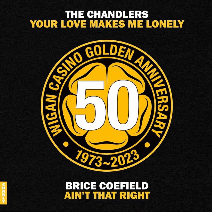 CHANDLERS; BRICE COEFIELD - YOUR LOVE MAKES ME LONELY/AIN'T THAT RIGHT
