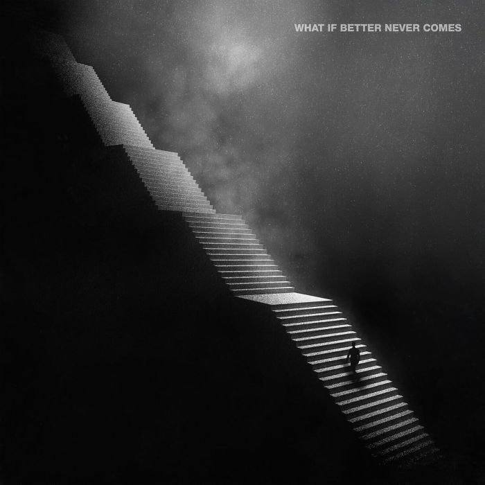 MALLAVORA - WHAT IF BETTER NEVER COMES?