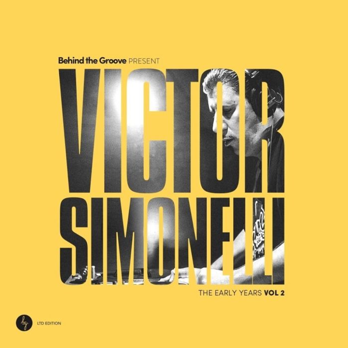 VICTOR SIMONELLI - BEHIND THE GROOVE PRESENT VICTOR SIMONELLI: THE EARLY YEARS VOL.