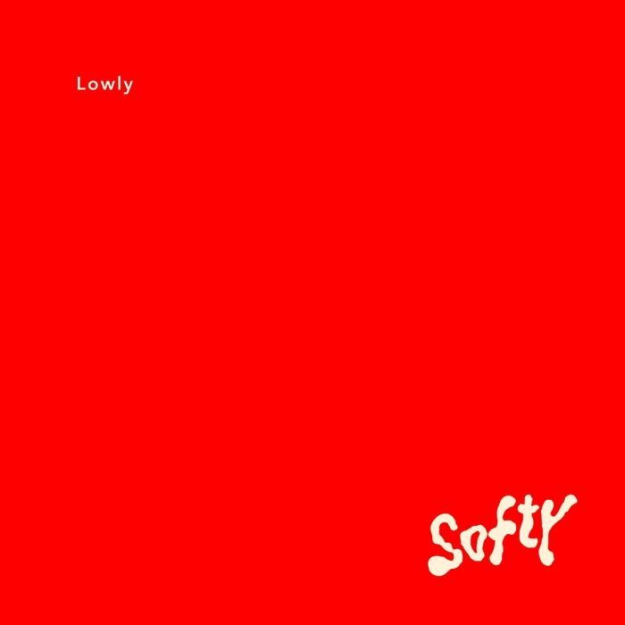 LOWLY - SOFTY