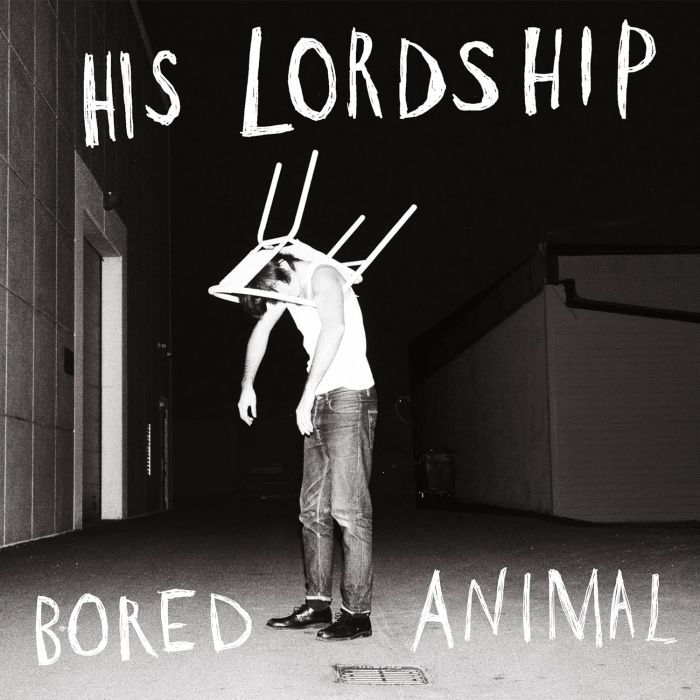 HIS LORDSHIP - BORED ANIMAL