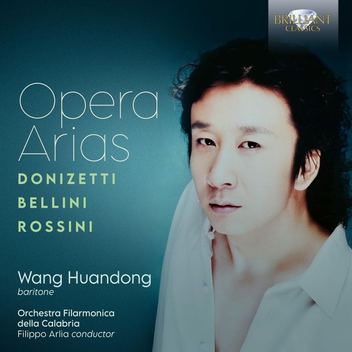 WANG HUANDONG - DONIZETTI BELLINI ROSSINI: OPERA ARIAS