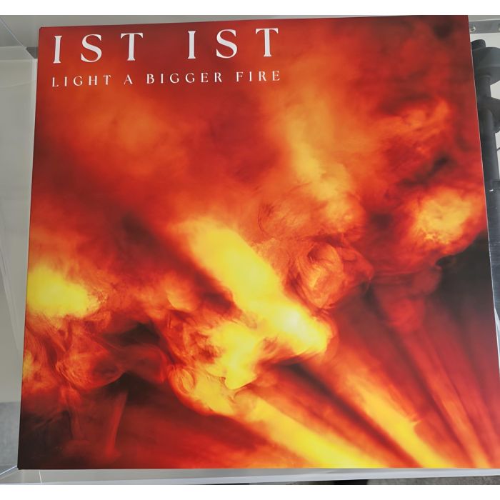 IST IST - LIGHT A BIGGER FIRE (CLEAR VINYL)