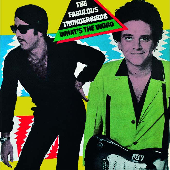 FABULOUS THUNDERBIRDS - WHAT'S THE WORD? (BLUE VINYL)
