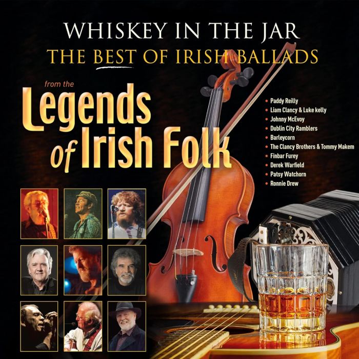 VARIOUS ARTISTS - WHISKEY IN THE JAR - THE BEST OF IRISH BALLADS FROM THE LEGE