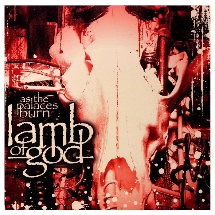 LAMB OF GOD - AS THE PALACES BURN
