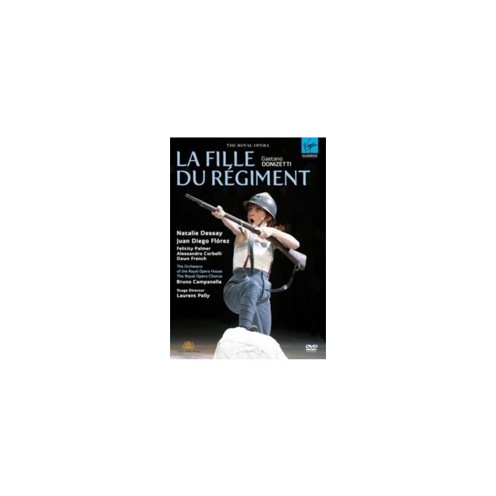 DESSAY / FLOREZ / ROYAL OPERA HOUSE ORCH / CAMPANELLA - DONIZETTI: LA FILLE DU REGIMENT
