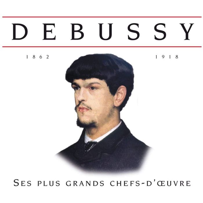 CLAUDE DEBUSSY - DEBUSSY SES PLUS GRANDS CHEFSDOEUVRE