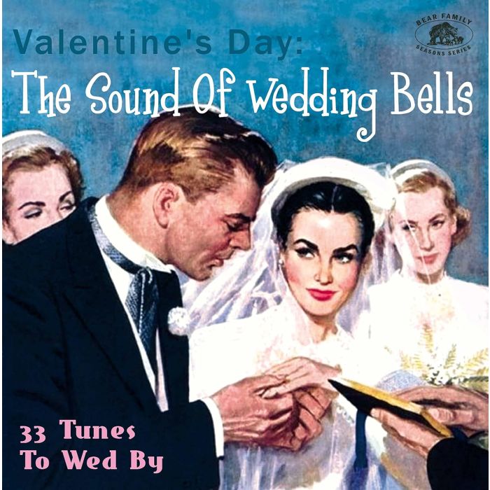 VARIOUS ARTISTS - VALENTINE'S DAY: THE SOUND OF WEDDING BELLS 33 TUNES TO WED BY