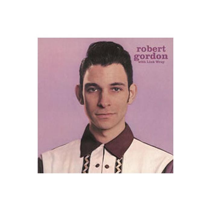 Robert Gordon With Link Wray - Robert Gordon with Link Wray