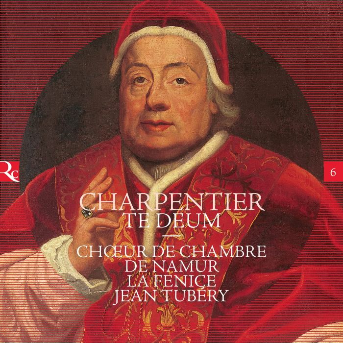 CHOEUR DE CHAMBRE DE NAMUR; JEAN TUBERY; LA FENICE - CHARPENTIER: TE DEUM