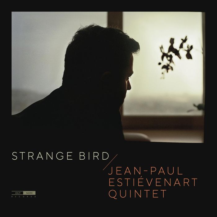 JEAN-PAUL ESTIEVENART QUINTET - JEAN-PAUL ESTIEVENART QUINTET: STRANGE BIRD