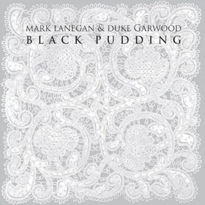 LANEGAN,MARK & DUKE GARWOOD - BLACK PUDDING