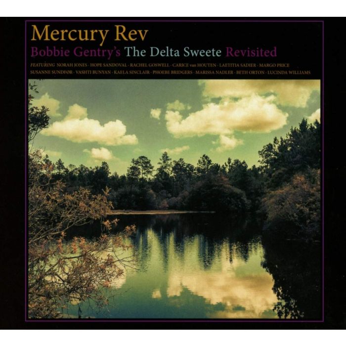 MERCURY REV - BOBBIE GENTRY'S THE DELTA SWEETE REVISITED