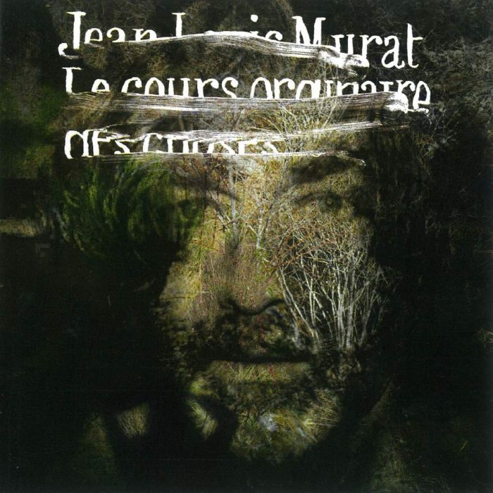 JEAN-LOUIS MURAT - LE COURS ORDINAIRE DES CHOSES