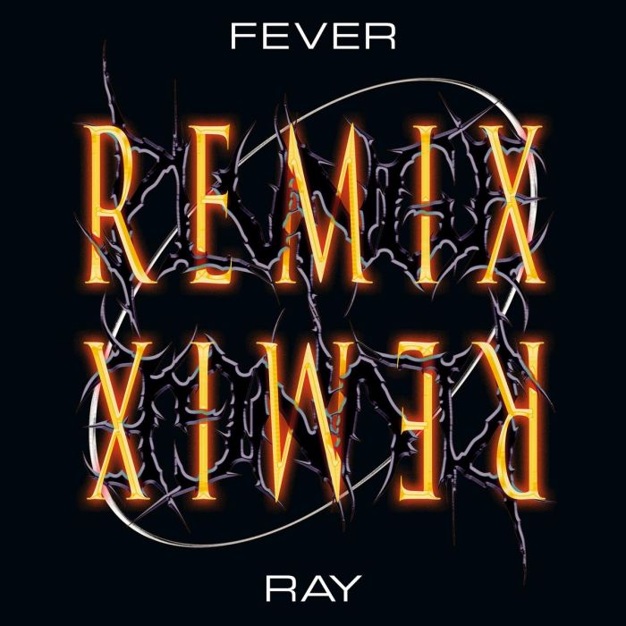 FEVER RAY - PLUNGE REMIX