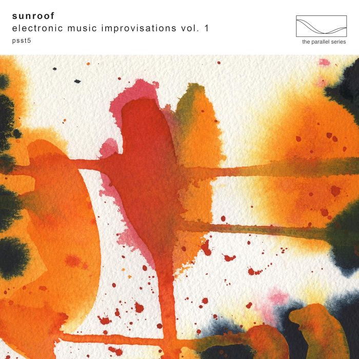 SUNROOF - ELECTRONIC MUSIC IMPROVISATIONS, VOL. 1 (LIMITED EDITION CLEAR VI