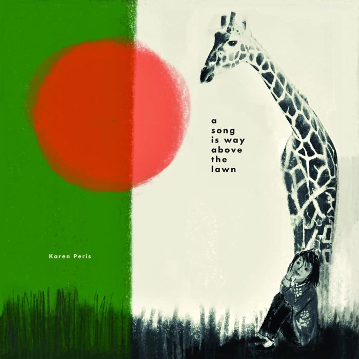KAREN PERIS - SONG IS WAY ABOVE THE LAWN