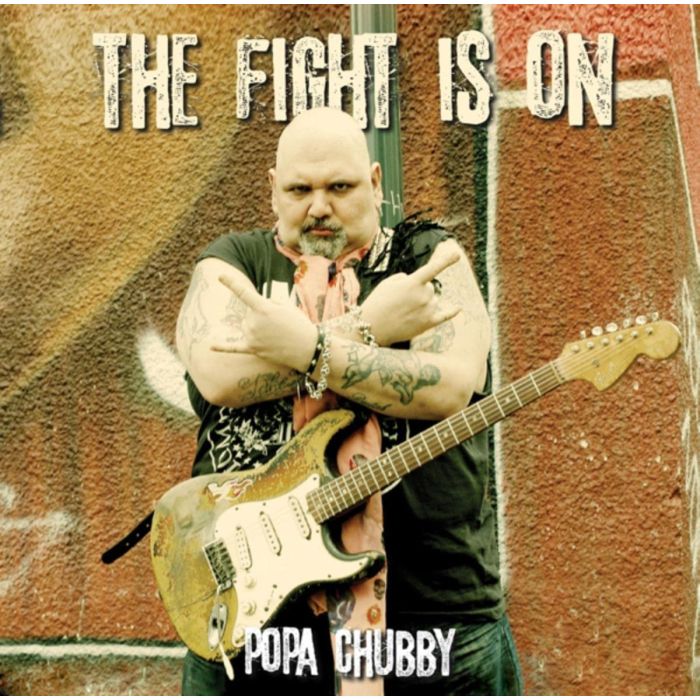 POPA CHUBBY - FIGHT IS ON