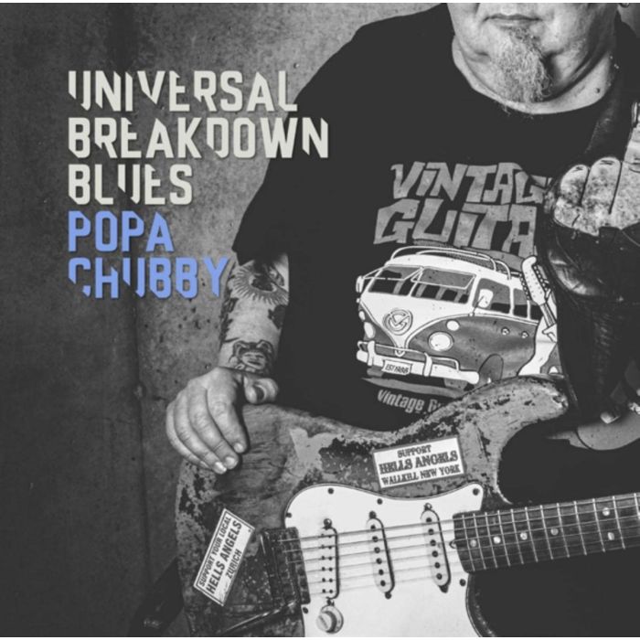 POPA CHUBBY - UNIVERSAL BREAKDOWN BLUES