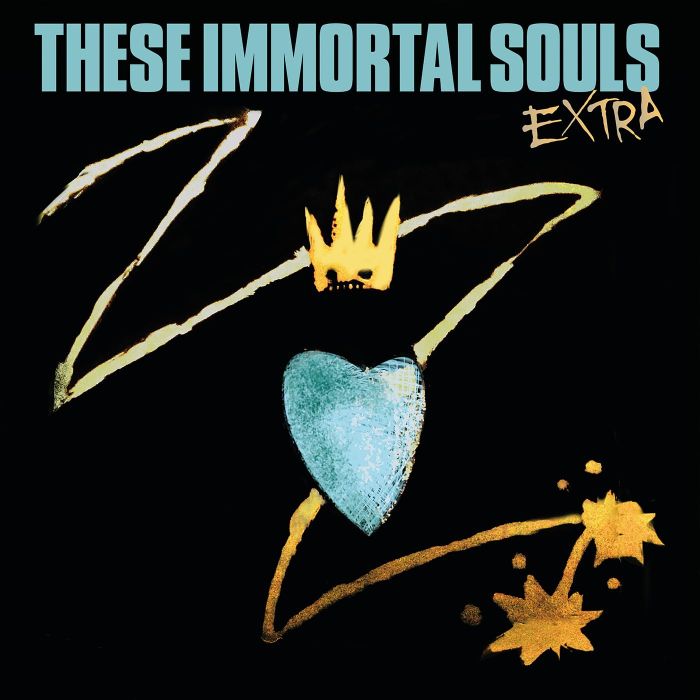 THESE IMMORTAL SOULS - EXTRA