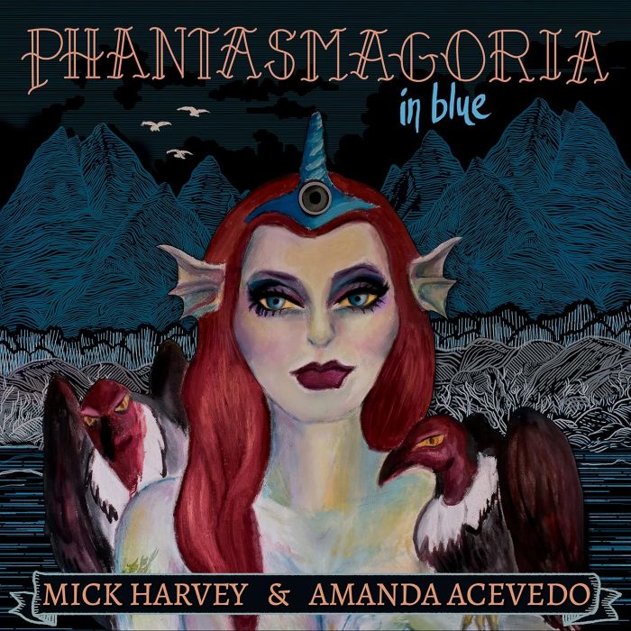 HARVEY,MICK & AMANDA ACEVEDO - PHANTASMAGORIA IN BLUE