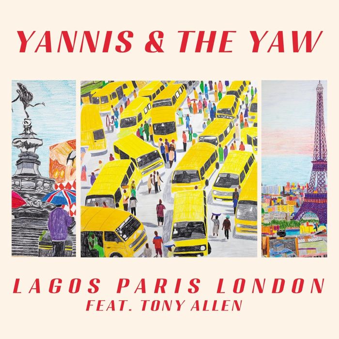 YANNIS & THE YAW - LAGOS PARIS LONDON