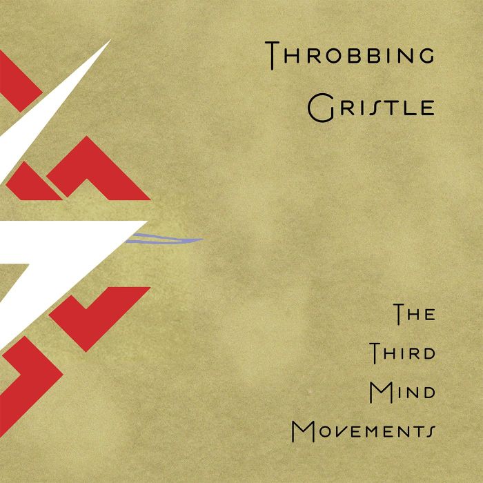 THROBBING GRISTLE - THIRD MIND MOVEMENTS