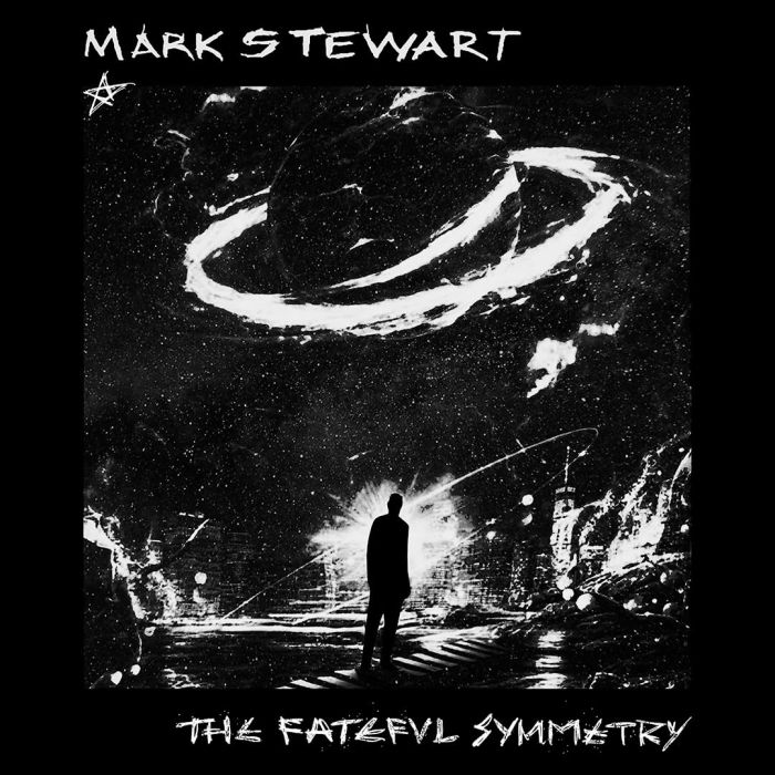 MARK STEWART - FATEFUL SYMMETRY