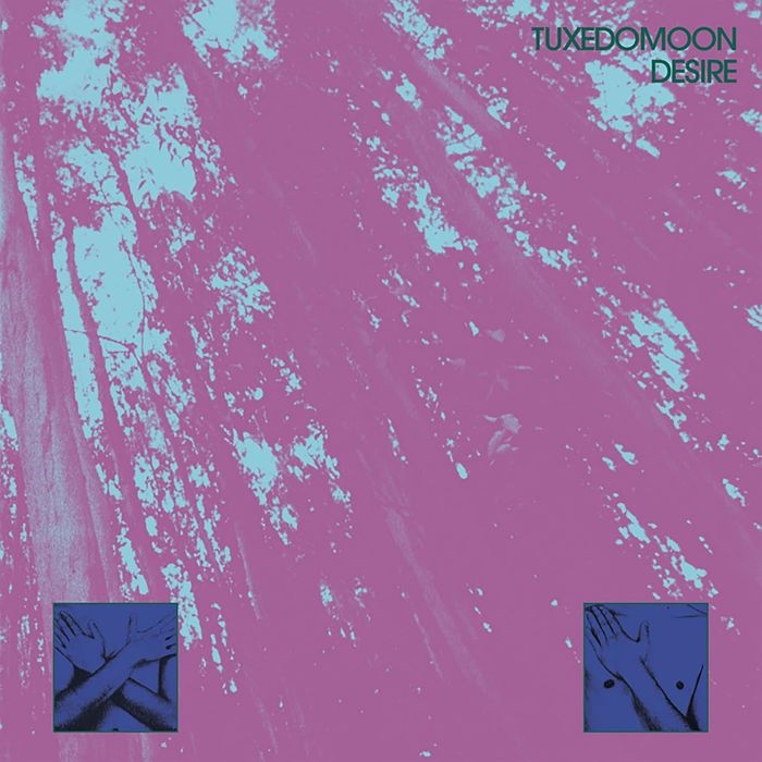 TUXEDOMOON - DESIRE (45TH ANNIVERSARY)