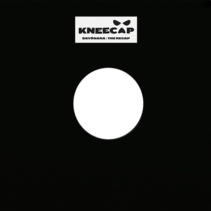 KNEECAP - SAYONARA / RECAP