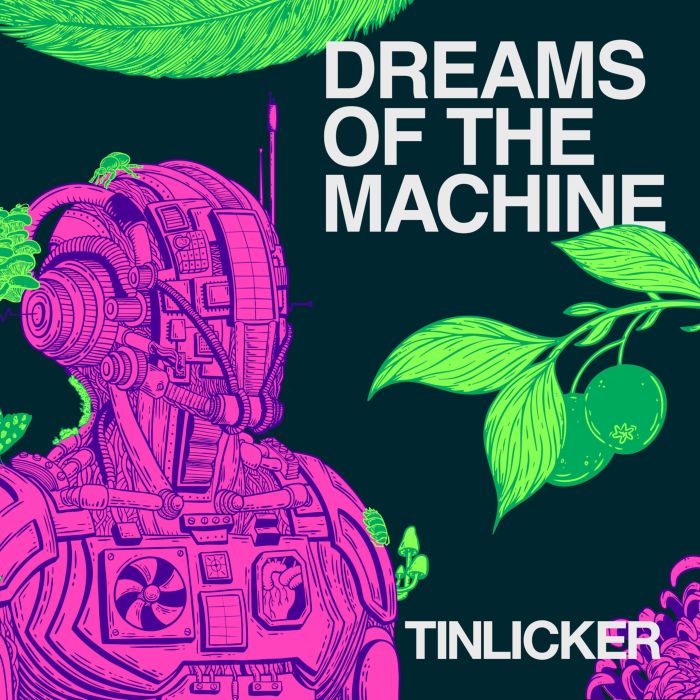 TINLICKER - DREAMS OF THE MACHINE