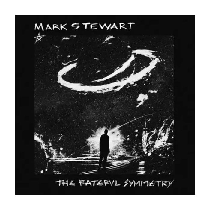 MARK STEWART - FATEFUL SYMMETRY