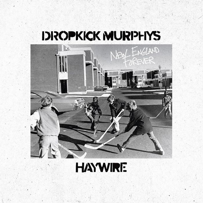 DROPKICK MURPHYS / HAYWIRE 617 - NEW ENGLAND FOREVER