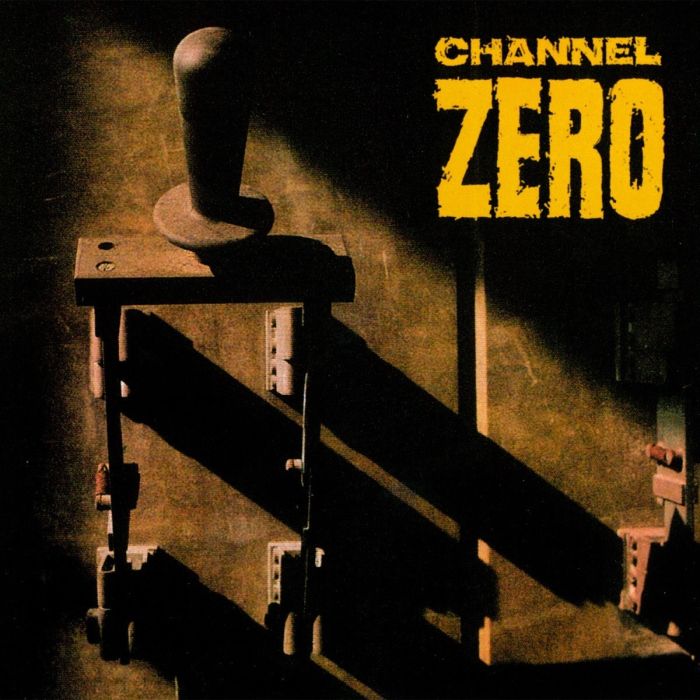 CHANNEL ZERO - UNSAFE