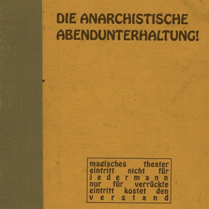 DIE ANARCHISTISCHE ABENDUNTERHALTUNG - #1
