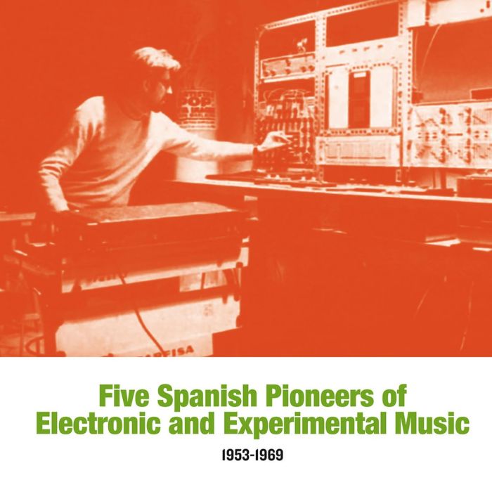 VARIOUS ARTISTS - FIVE SPANISH PIONEERS OF ELECTRONIC & EXPERIMENTAL MUSIC: 1953-19