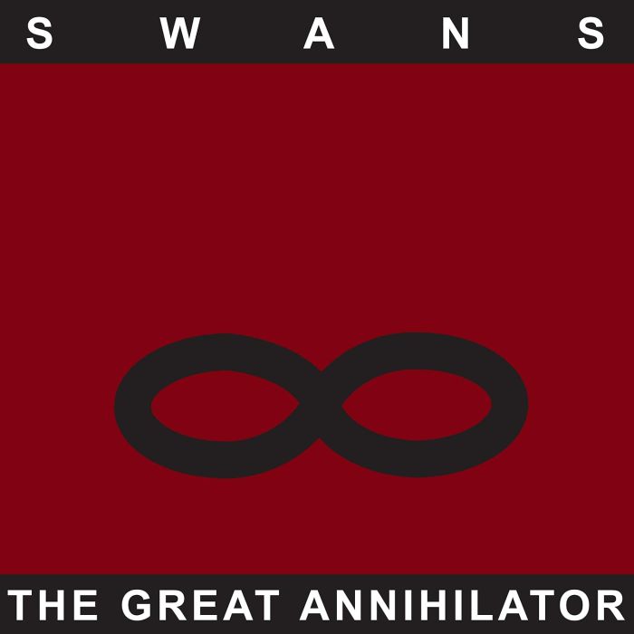 SWANS - GREAT ANNIHILATOR (REMASTERED)
