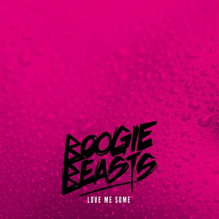 BOOGIE BEASTS - LOVE ME SOME (IMPORT)