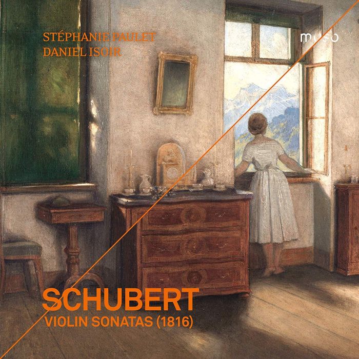 STEPHANIE PAULET; DANIEL ISOIR - SCHUBERT: VIOLIN SONATAS (1816)