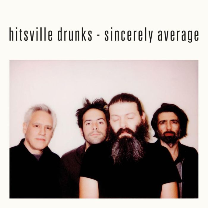 HITSVILLE DRUNKS - SINCERELY AVERAGE