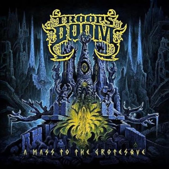 TROOPS OF DOOM - MASS TO THE GROTESQUE